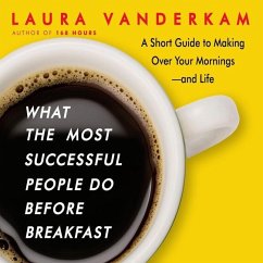 What the Most Successful People Do Before Breakfast Lib/E: A Short Guide to Making Over Your Mornings-And Life (Intl Ed) - Vanderkam, Laura