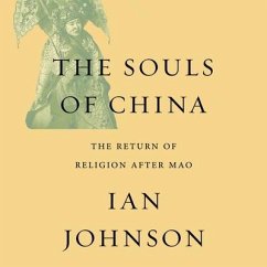 The Souls China: The Return of Religion After Mao - Johnston, Ian; Johnson, Ian