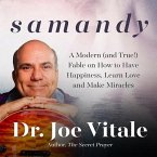 Samandy Lib/E: A Modern (and True!) Fable on How to Have Happiness, Learn Love, and Make Miracles