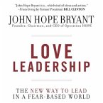 Love Leadership Lib/E: The New Way to Lead in a Fear-Based World