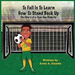 To Fall Is To Learn How To Stand Back Up - Gumbs, Aron A