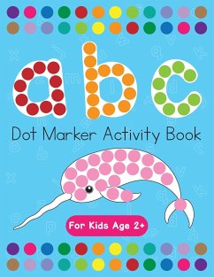 Dot Markers Activity Book! ABC Learning Alphabet Letters ages 3-5 - Costanzo, Beth