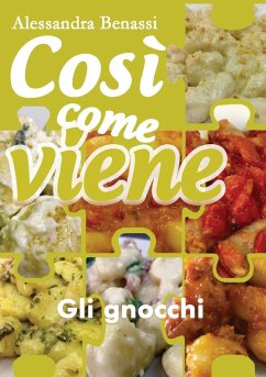 Così come viene. Gli gnocchi - Benassi, Alessandra