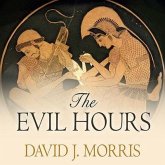The Evil Hours Lib/E: A Biography of Post-Traumatic Stress Disorder