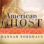 American Ghost Lib/E: A Family's Haunted Past in the Desert Southwest