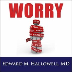 Worry - Hallowell, Edward M.; M. D.