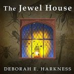 The Jewel House Lib/E: Elizabethan London and the Scientific Revolution