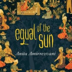 Equal of the Sun Lib/E - Amirrezvani, Anita