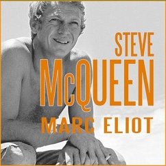 Steve McQueen Lib/E: A Biography - Eliot, Marc