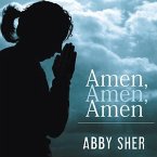 Amen, Amen, Amen Lib/E: Memoir of a Girl Who Couldn't Stop Praying (Among Other Things)