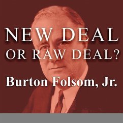 New Deal or Raw Deal? Lib/E: How Fdr's Economic Legacy Has Damaged America - Folsom, Burton W.