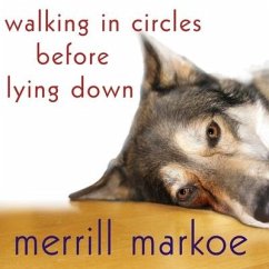 Walking in Circles Before Lying Down - Markoe, Merrill