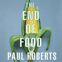 The End of Food - Roberts, Paul