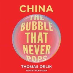 China Lib/E: The Bubble That Never Pops - Orlik, Thomas