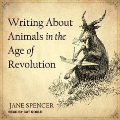 Writing about Animals in the Age of Revolution - Spencer, Jane