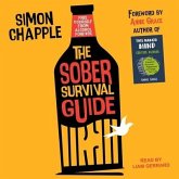 The Sober Survival Guide Lib/E: How to Free Yourself from Alcohol Forever