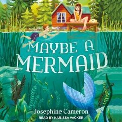 Maybe a Mermaid Lib/E - Cameron, Josephine