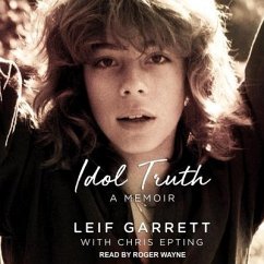 Idol Truth Lib/E: A Memoir - Garrett, Leif