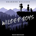 Wilder Boys Lib/E: The Journey Home