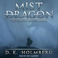Mist Dragon Lib/E - Holmberg, D. K.