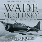 Wade McClusky and the Battle of Midway Lib/E