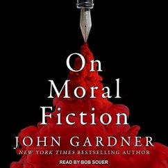 On Moral Fiction Lib/E - Gardner, John
