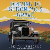 Driving to Geronimo's Grave and Other Stories Lib/E