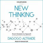 Coldfusion Presents: New Thinking: From Einstein to Artificial Intelligence, the Science and Technology That Transformed Our World