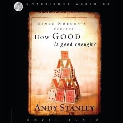 How Good Is Good Enough? - Stanley, Andy