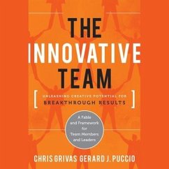 The Innovative Team: Unleashing Creative Potential for Breakthrough Results - Grivas, Chris; Puccio, Gerard