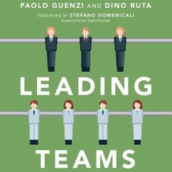 Leading Teams: Tools and Techniques for Successful Team Leadership from the Sports World - Guenzi, Paolo; Ruta, Dino