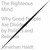 The Righteous Mind Lib/E: Why Good People Are Divided by Politics and Religion