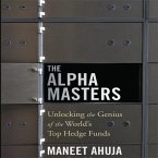 The Alpha Masters Lib/E: Unlocking the Genius of the World's Top Hedge Funds
