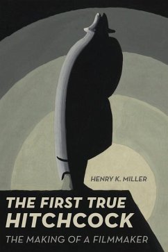 The First True Hitchcock - Miller, Henry K.