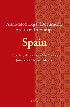 Annotated Legal Documents on Islam in Europe: Spain - Ferreiro, Juan; Moreras, Jordi