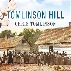 Tomlinson Hill Lib/E: The Remarkable Story of Two Families Who Share the Tomlinson Name - One White, One Black - Tomlinson, Chris