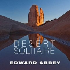 Desert Solitaire Lib/E: A Season in the Wilderness - Abbey, Edward