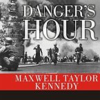 Danger's Hour Lib/E: The Story of the USS Bunker Hill and the Kamikaze Pilot Who Crippled Her