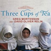 Three Cups of Tea Lib/E: One Man's Mission to Promote Peace . . . One School at a Time