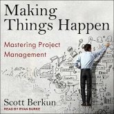 Making Things Happen Lib/E: Mastering Project Management