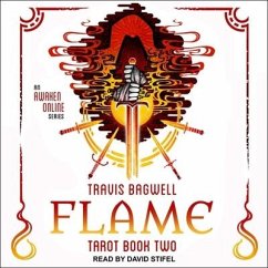 Awaken Online: Flame: Tarot Series, Book 2 - Bagwell, Travis