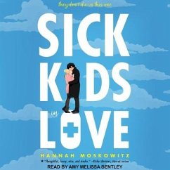 Sick Kids in Love Lib/E - Moskowitz, Hannah