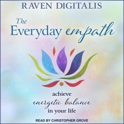 The Everyday Empath: Achieve Energetic Balance in Your Life - Digitalis, Raven