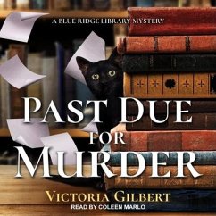 Past Due for Murder Lib/E: A Blue Ridge Library Mystery - Gilbert, Victoria
