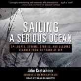 Sailing a Serious Ocean Lib/E: Sailboats, Storms, Stories and Lessons Learned from 30 Years at Sea