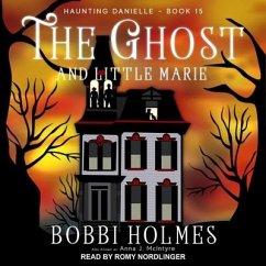 The Ghost and Little Marie - Holmes, Bobbi; McIntyre, Anna J.