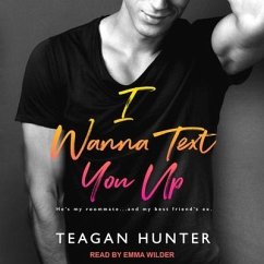I Wanna Text You Up - Hunter, Teagan