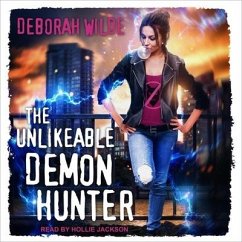 The Unlikeable Demon Hunter Lib/E - Wilde, Deborah