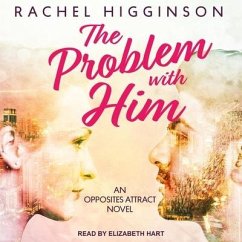 The Problem with Him - Higginson, Rachel