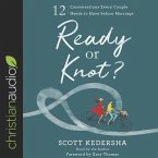 Ready or Knot? Lib/E: 12 Conversations Every Couple Needs to Have Before Marriage
